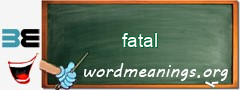 WordMeaning blackboard for fatal